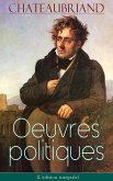 Chateaubriand: Oeuvres politiques (L'édition intégrale) (eBook, ePUB)