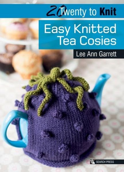 20 to Knit: Easy Knitted Tea Cosies (eBook, ePUB)