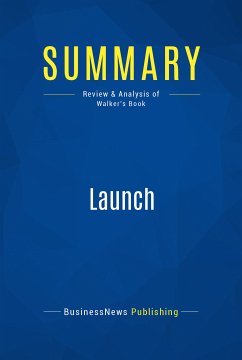 Summary: Launch (eBook, ePUB) - BusinessNews Publishing