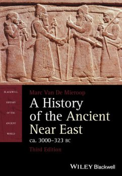 A History of the Ancient Near East, ca. 3000-323 BC (eBook, PDF) - de Mieroop, Marc van