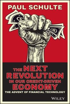 The Next Revolution in our Credit-Driven Economy (eBook, ePUB) - Schulte, Paul