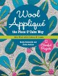 Wool Appliqué the Piece O' Cake Way... - Bild 1