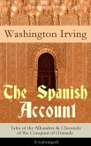 The Spanish Account: Tales of the Alhambra & Chronicle of the Conquest of Granada (Unabridged) (eBook, ePUB)