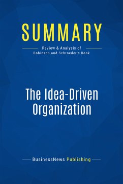 Summary: The Idea-Driven Organization (eBook, ePUB) - BusinessNews Publishing