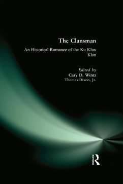 The Clansman: An Historical Romance of the Ku Klux Klan (eBook, ePUB) - Dixon, Thomas; Wintz, Thomas