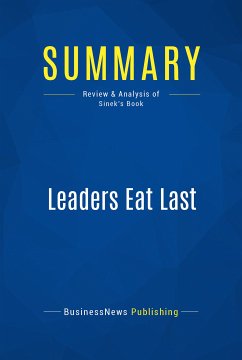 Summary: Leaders Eat Last (eBook, ePUB) - BusinessNews Publishing