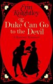 The Duke Can Go to the Devil (eBook, ePUB)