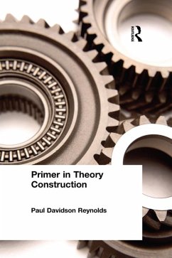 Primer in Theory Construction (eBook, PDF) - Davidson Reynolds, Paul