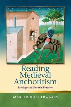 Reading Medieval Anchoritism (eBook, ePUB) - Hughes-Edwards, Mari