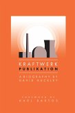 Kraftwerk: Publikation (eBook, ePUB)