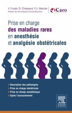 Prise en charge des maladies rares en anesthésie et analgésie obstétricales (eBook, ePUB) - Chassard, Dominique; Fuzier, Valérie; Mercier, Frédéric