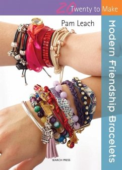 Twenty to Make: Modern Friendship Bracelets (eBook, ePUB) - Leach, Pam