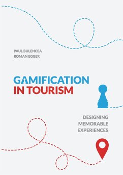 Gamification in Tourism (eBook, ePUB) - Bulencea, Paul; Egger, Roman