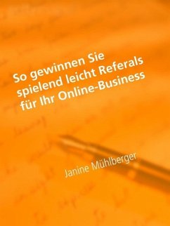 Cover So gewinnen Sie spielend leicht Referals für Ihr Online-Business (eBook, ePUB)