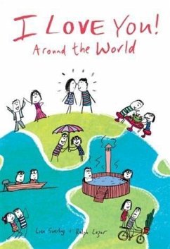 I Love You Around the World (eBook, ePUB) - Swerling, Lisa