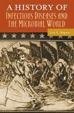 A History of Infectious Diseases and the Microbial World (eBook, PDF)