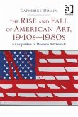 Rise and Fall of American Art, 1940sa80s (eBook, PDF)