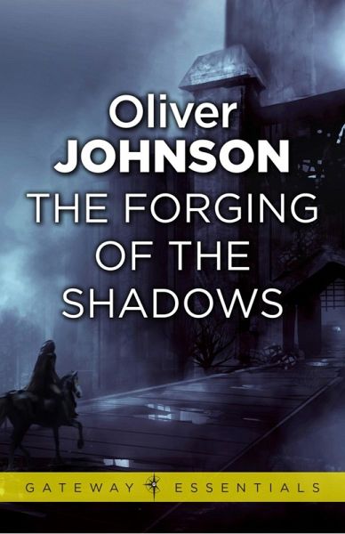 The Forging of the Shadows (eBook, ePUB) The Forging of the Shadows (eBook, ePUB)