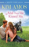 And Then He Kissed Me (eBook, ePUB)