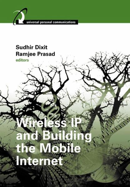 Wireless IP and Building the Mobile Internet (eBook, PDF)