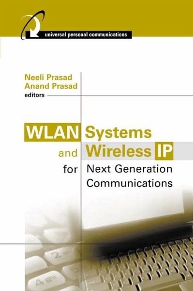 WLAN Systems and Wireless IP for next Generation Communications (eBook, PDF) WLAN Systems and Wireless IP for next Generation Communications (eBook, PDF)