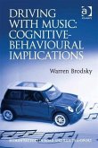 Driving With Music: Cognitive-Behavioural Implications (eBook, PDF)