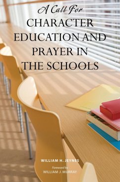 A Call for Character Education and Prayer in the Schools (eBook, PDF) - Jeynes, William H.