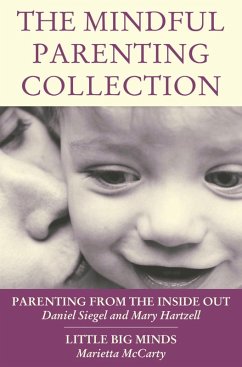 The Mindful Parenting Collection (eBook, ePUB) - Siegel, Daniel J.; Mccarty, Marietta