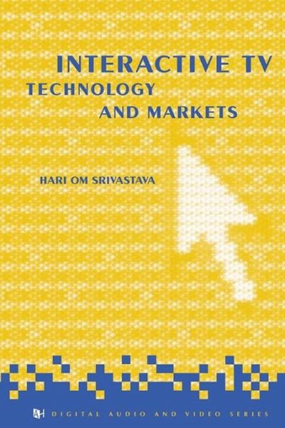 Interactive TV Technology and Markets (eBook, PDF) Interactive TV Technology and Markets (eBook, PDF)
