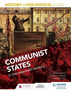 History+ for Edexcel A Level: Communist states in the twentieth century (eBook, ePUB) - Bunce, Robin; Ward, Sarah; Clements, Peter; Flint, Andrew