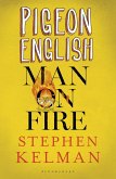 Pigeon English & Man on Fire (eBook, ePUB) Pigeon English & Man on Fire (eBook, ePUB)