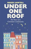 Under One Roof (eBook, ePUB) Under One Roof (eBook, ePUB)