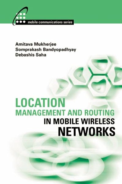 Location Management and Routing in Mobile Wireless Networks (eBook, PDF) Location Management and Routing in Mobile Wireless Networks (eBook, PDF)