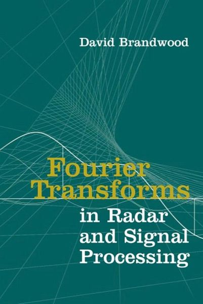 Fourier Transforms in Radar and Signal Processing (eBook, PDF) Fourier Transforms in Radar and Signal Processing (eBook, PDF)