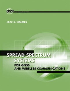 Spread Spectrum Systems for GNSS and Wireless Communications (eBook, PDF) - Holmes, Jack K.