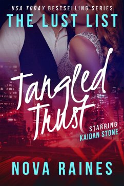 Tangled Trust (The Lust List: Kaidan Stone, #2) (eBook, ePUB) - Raines, Nova; Bailee, Mira