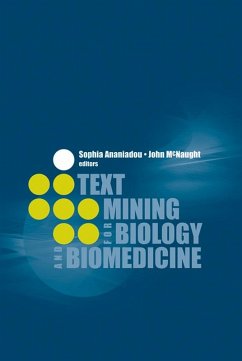 Text Mining for Biology and Biomedicine (eBook, PDF)