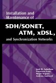 Installation and Maintenance of SDH/SONET, ATM, Xdsl, and Synchronization Networks (eBook, PDF)