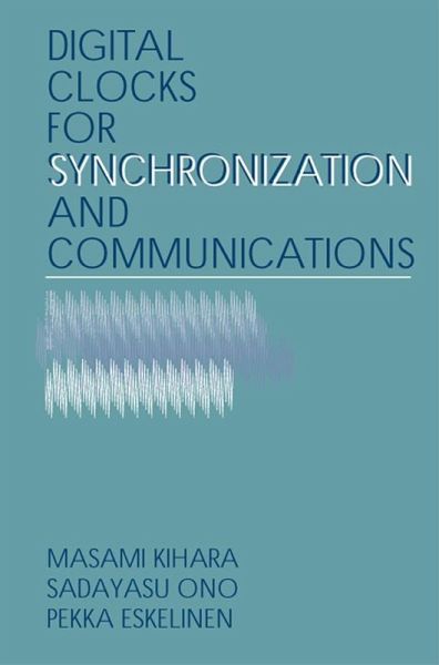 Digital Clocks for Synchronization and Communications (eBook, PDF) Digital Clocks for Synchronization and Communications (eBook, PDF)