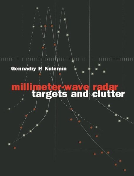 Millimeter-Wave Radar Targets and Clutter (eBook, PDF) Millimeter-Wave Radar Targets and Clutter (eBook, PDF)