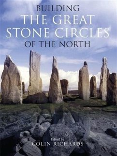 Building the Great Stone Circles of the North (eBook, ePUB) - Richards, Colin