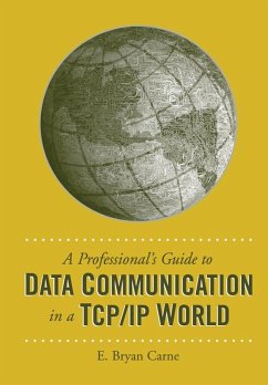 Professional's Guide to Data Communication in a TCP/IP World (eBook, PDF) - Carne, E. Bryan