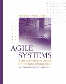 Agile Systems with Reusable Patterns of Business Knowledge (eBook, PDF) Agile Systems with Reusable Patterns of Business Knowledge (eBook, PDF)