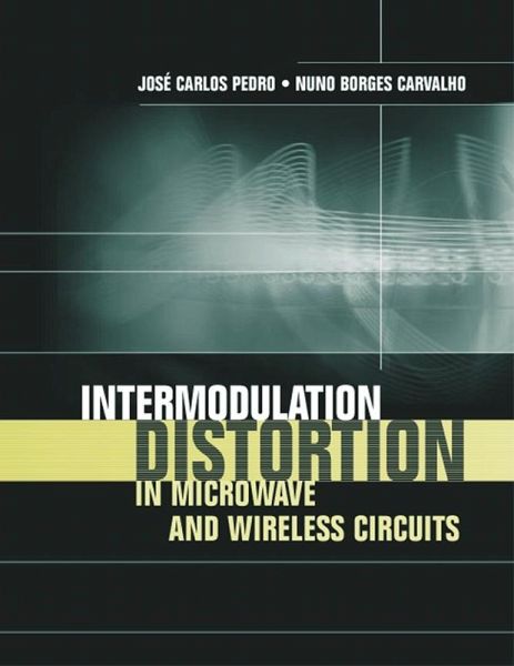 Intermodulation Distortion in Microwave and Wireless Circuits (eBook, PDF)
