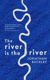 The River is The River (eBook, ePUB)
