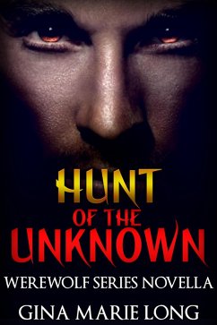 Cover Hunt of the Unknown, Novella (Werewolf Series, #4) (eBook, ePUB)