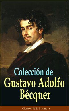 Colección de Gustavo Adolfo Bécquer (eBook, ePUB) - Bécquer, Gustavo Adolfo
