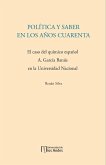 Política y saber en los años cuarenta. El caso del químico español A. García Banús en la Universidad Nacional (eBook, PDF)