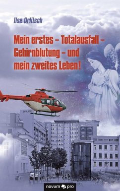 Cover Mein erstes - Totalausfall - Gehirnblutung - und mein zweites Leben! (eBook, ePUB)