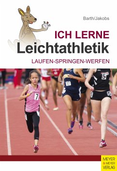 Ich lerne Leichtathletik (eBook, PDF) - Barth, Katrin; Jakobs, Klaus